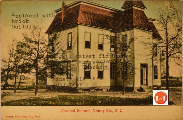 The Old Ninety Six Graded School – Courtesy of the Martin Postcard Collection – 2014