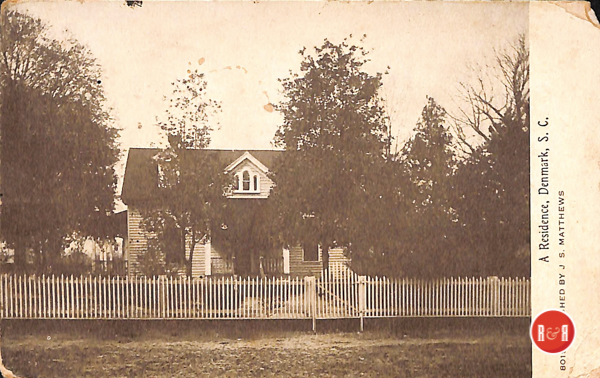 Postcard image of an early home in Denmark, S.C.  Courtesy of the AFLLC Postcard Collection - 2017