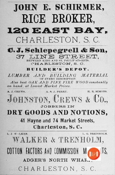 Note that John E. Schirmer a rice broker also operated here at #120 in 1882. Sholes’ Directory of the City of Charleston – 1882
