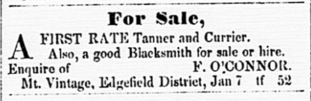 F. O'Connor advertised slaves for rent in 1856 - Blacksmith and Tanner living in the Mt. Vintage Community