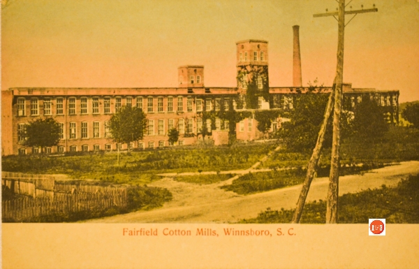 Winnsboro Cotton Mill Post Card – Courtesy of the Fairfield County Museum – 2014