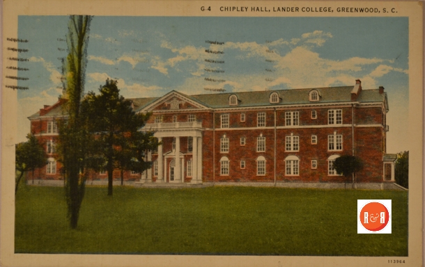 Chipley Hall at Lander College. Courtesy of the Martin Postcard Collection – 2014