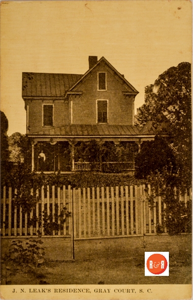 J.N. Leak’s home in downtown Gray Court, S.C. Courtesy of the Martin Postcard Collection – 2014
