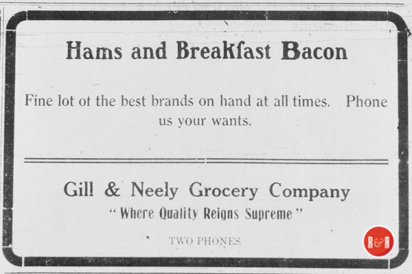 Ca. 1908 ad for the Gill & Neely Grocery Company....