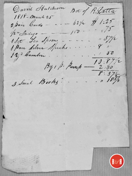 Bill for David Hutchison March 25, 1818 from Robert Latta's store in Columbia, S.C. for tea spoons and other materials....  Robert, the son of James Latta of York, S.C., established three or more stores in York, Camden and Columbia, S.C.