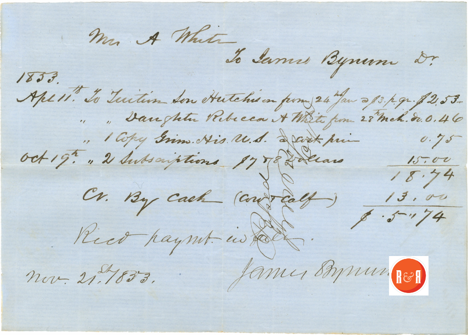 James Bynum's receipt for tuition received from Mrs. Anne H. White in 1853 for schooling at the early Rock Hill school located on Pendleton Street.
