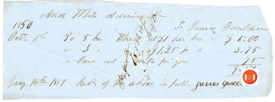 ANN H. WHITE PAYS JAMES GAULDEN FOR WHEAT - 1851 - Courtesy of the White Collection/HRH 2008