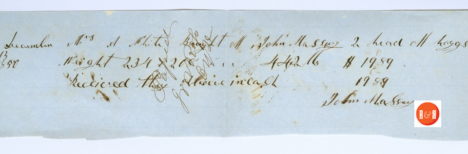 ANN H. WHITE PAYS JOHN MASSEY FOR TWO HOGS - 1851 - Courtesy of the White Collection/HRH 2008
