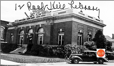 Rock Hill Library courtesy of the SCDAH – taken between 1935-1950.