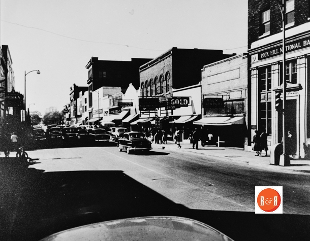 Downtown Rock Hill in the 1940’s – Private collection of AFLLC and RM.