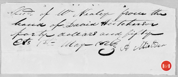 Received of Wm. Nealey from the hand of David Hutchison forty dollars and 50 cents, May 1, 1826. A. Childers.
