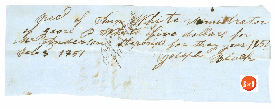 ANN H. WHITE AND JOSEPH BLACK - 1849-50 Receipt for one Anderson Stevens - Courtesy of the White Collection/HRH 2008
