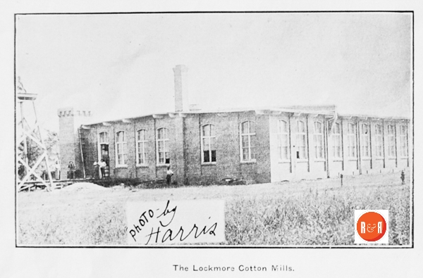 1910 – Lockmore Mill diagram
Lockmore Cotton Mill - The Rock Hill Record reported on July 8 and 15th 1907, that a charter has been issued for the Lockmore Cotton Co. of Yorkville with capital stock of $100,000.  The incorporaters are W.B. Moore, T.P. Moore, O.W. Wilkins, and others.  Mr. J. J. Keller and Co., architects and contractors, have the contract to build the mill and are preparing plans.
