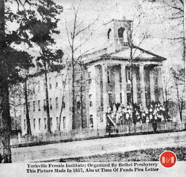 The beautiful Yorkville Female Institute in York, S.C. ca. 1860.  Courtesy of the Mendenhall Collection - 2013