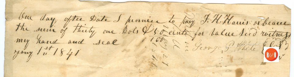 George P. White's IOU to F.H. Harris - 1841 - Courtesy if the White Collection/HRH 2008