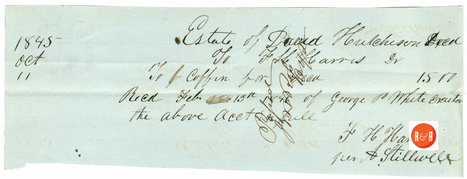 David Hutchison's Coffin receipt per F.H. Harris and A. Stillwell - 1845 Courtsy of the White Papers/HRH 2008