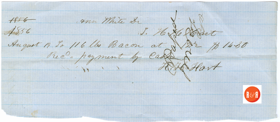 Receipt for bacon from H.H. Hart via Ann H. White - 1856  Courtesy of the White Collection/HRH 2008