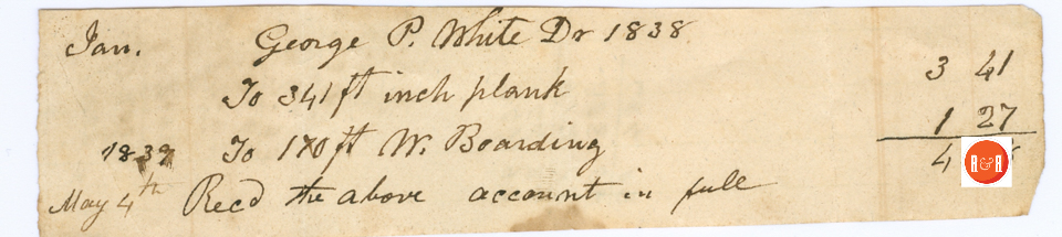 Receipt for lumber dated 1839 via the White Home construction....Courtesy of the White Collection@ HRH