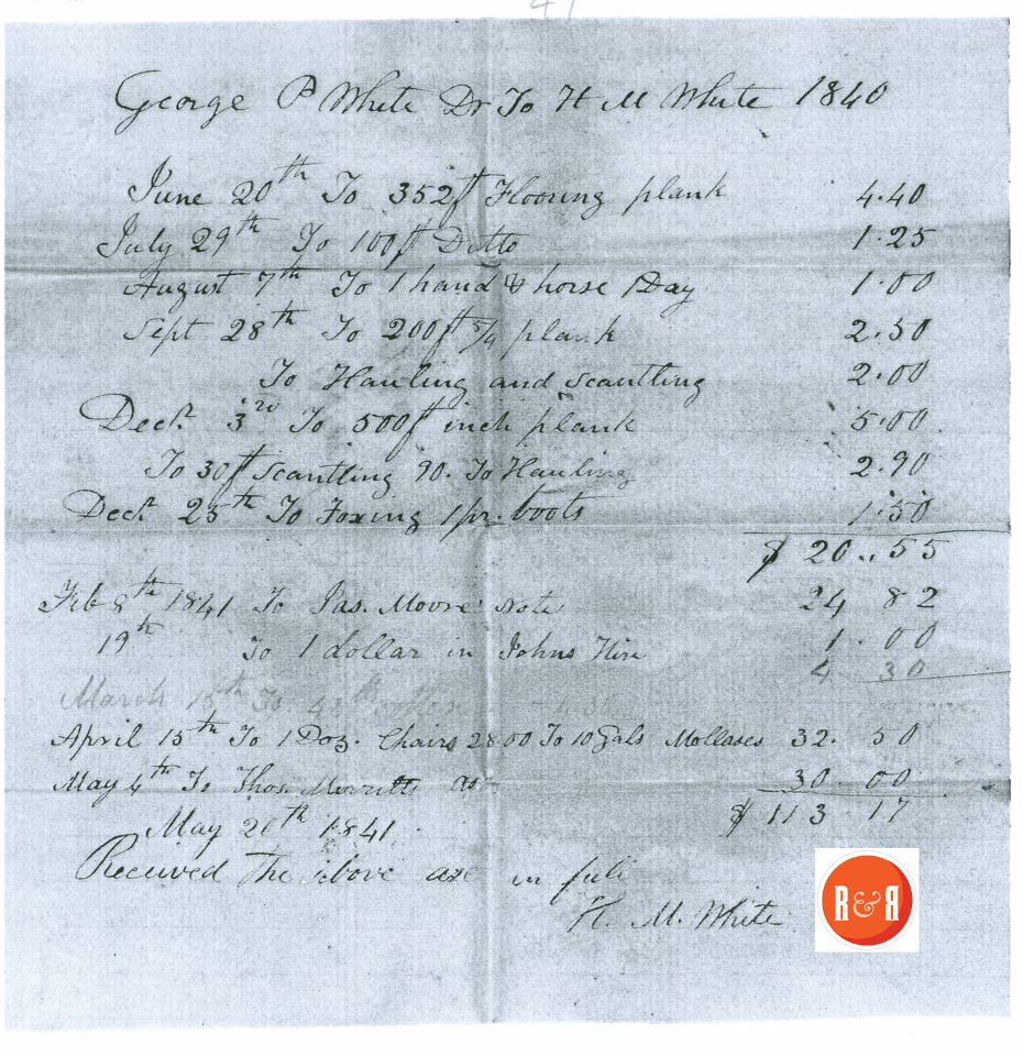H.M. White's Bill for sawing lumber for the White Home - 1840 - Courtesy of the White Collection/HRH 2008