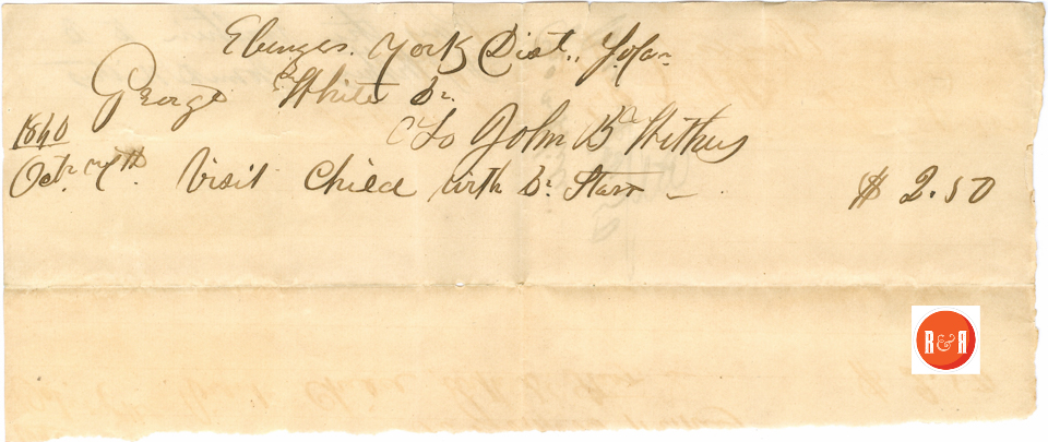Dr. Starr's receipt for services to infant, most likely the White's son: David H. White who died shortly thereafter. Courtesy of the White Collection@ HRH