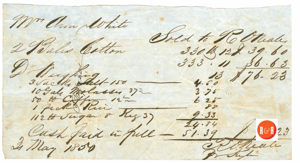 ANN H. WHITE SELLS COTTON TO R. O'NEAL - 1850 - Courtesy of the White Collection/HRH 2008