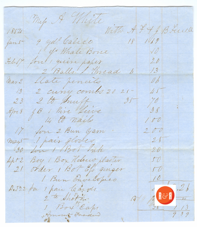 ANN H. WHITE BUYS GOODS FROM THE FEWELL CO., 1854 - Courtesy of the White Collection/HRH 2008
